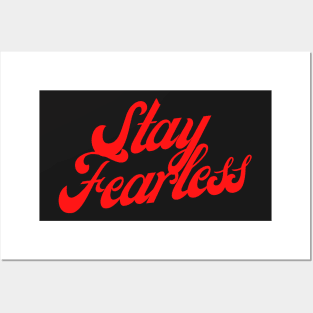 "Stay Fearless" Posters and Art